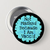 Nicht maskiert, weil ich Vacc Button bin (Vorne & Hinten)