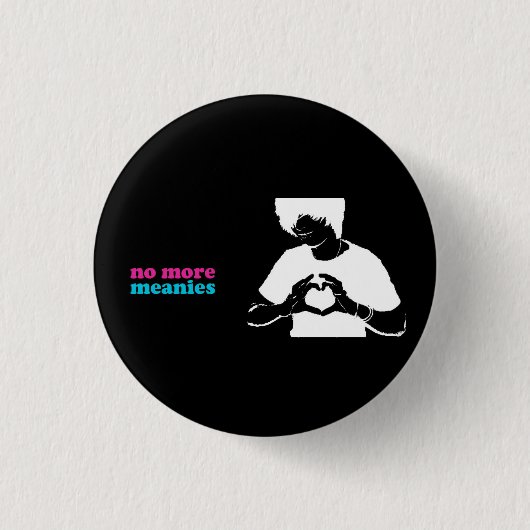 Nicht mehr Meanies-Knopf Button (Vorderseite)