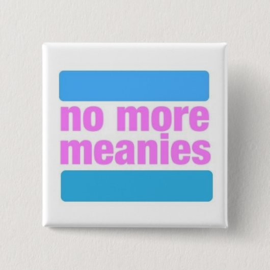 Nicht mehr Meanies - Knopf (trans*) Button (Vorderseite)