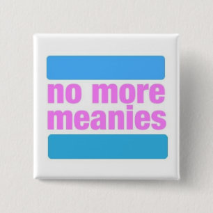 Nicht mehr Meanies - Knopf (trans*) Button