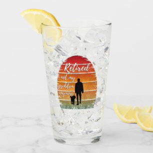 nicht mehr mein Problem im Ruhestand Glas