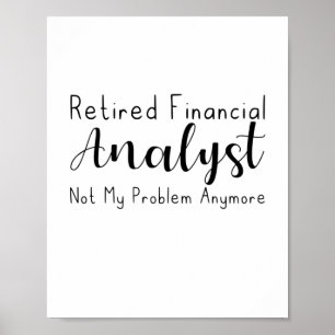 Nicht mehr mein Problem, sondern die Finanzanalyti Poster