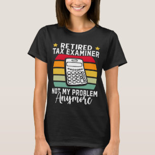 Nicht mehr mein Problem, sondern die Steuerprüfung T-Shirt