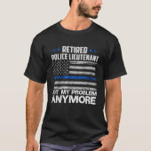 Nicht mehr mein Problem, sondern ein Polizeileutna T-Shirt (Vorderseite)