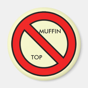 NICHT MEHR MUFFIN-SPITZEN MAGNET