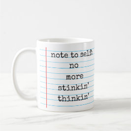 Nicht mehr Stinkin' Thinkin' | positive Kaffeetasse