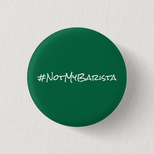 # nicht mein Barista Button (Vorderseite)