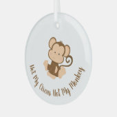 Nicht mein Circus, nicht mein Affe mit benutzerdef Ornament Aus Glas (Vorderseite links)