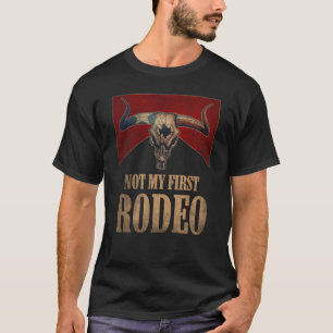 Nicht mein erster Rodeo Vintag Bull Skull Western  T-Shirt