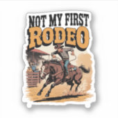Nicht mein erster Rodeo-Western Aufkleber (Vorderseite)
