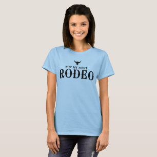 Nicht mein erstes Rodeo T-Shirt