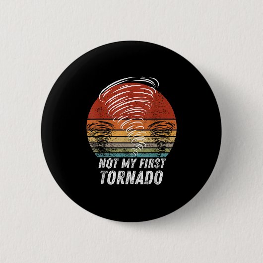 Nicht mein erstes Tornado-Funny-Zitat, nicht mein Button (Vorderseite)
