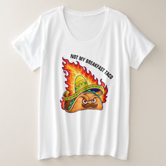 Nicht mein Frühstück Taco Plus Size T - Shirt (Design vorne)