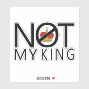Nicht mein König Aufkleber