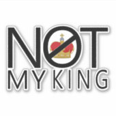 Nicht mein König Aufkleber (Vorderseite)