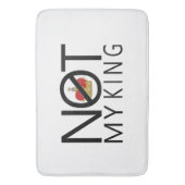 Nicht mein König Badematte (Vorderseite Vertikal)