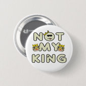 Nicht mein König Button (Vorne & Hinten)