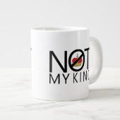 Nicht mein König Jumbo-Tasse (Vorderseite Rechts)