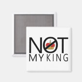 Nicht mein König Magnet (Vorderseite/Rückseite)