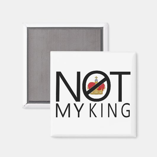 Nicht mein König Magnet (Vorderseite/Rückseite)