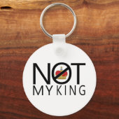 Nicht mein König Schlüsselanhänger (Vorderseite)