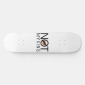Nicht mein König Skateboard (Horizontal)