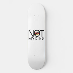 Nicht mein König Skateboard