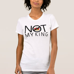 Nicht mein König T-Shirt