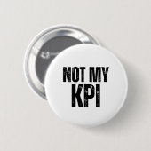 Nicht mein KPI Minimalist Pin-Back Button Abzeiche (Vorne & Hinten)