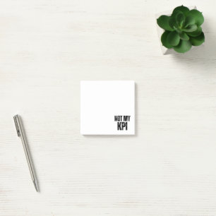 Nicht mein KPI Sarkastische Unternehmens-Post-it-Z Post-it Klebezettel
