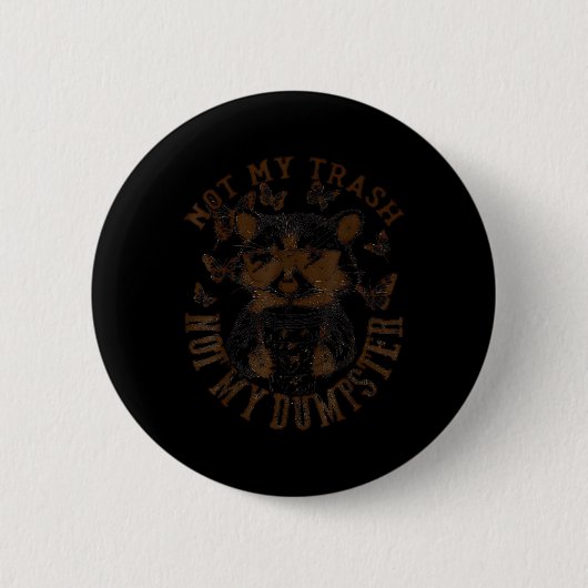 Nicht mein Müll nicht mein Müllcontainer Funny Rac Button (Vorderseite)