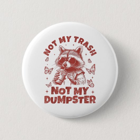 Nicht mein Mülleimer, nicht mein Müllcontainer Rac Button (Vorderseite)