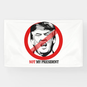 Nicht mein Präsident - Anti-Trumpf Banner