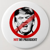 Nicht mein Präsident - Anti-Trumpf Button (Vorderseite)