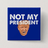 Nicht mein Präsident - Antitrumpf-Button-Knopf Button (Vorderseite)