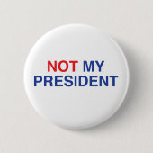 Nicht mein Präsident Badge/Knopf Button (Vorderseite)