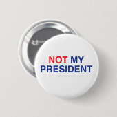 Nicht mein Präsident Badge/Knopf Button (Vorne & Hinten)