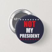 NICHT MEIN PRÄSIDENT BADGE PIN BUTTON (Vorne & Hinten)