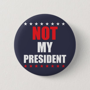 NICHT MEIN PRÄSIDENT BADGE PIN BUTTON