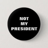 Nicht mein Präsident Black u. Weiß-Knopf Button (Vorderseite)