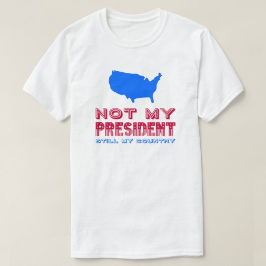 Nicht mein Präsident bleibt noch die Flagge meines T-Shirt (Design vorne)