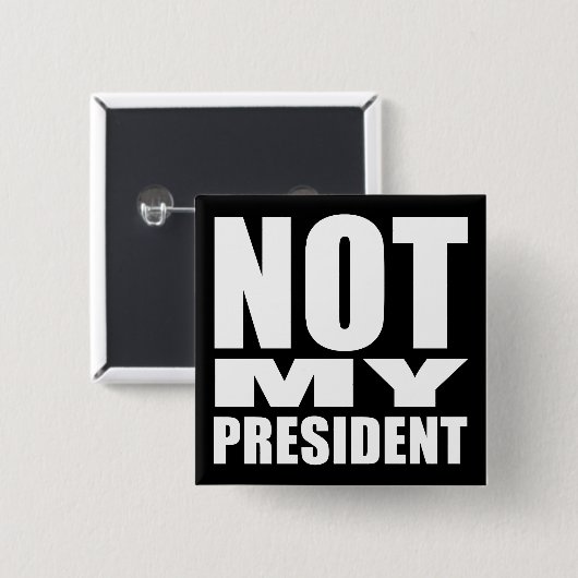 "NICHT MEIN PRÄSIDENT " BUTTON (Vorne & Hinten)