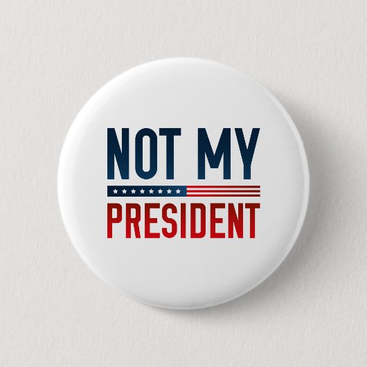 Nicht mein Präsident Button (Vorderseite)