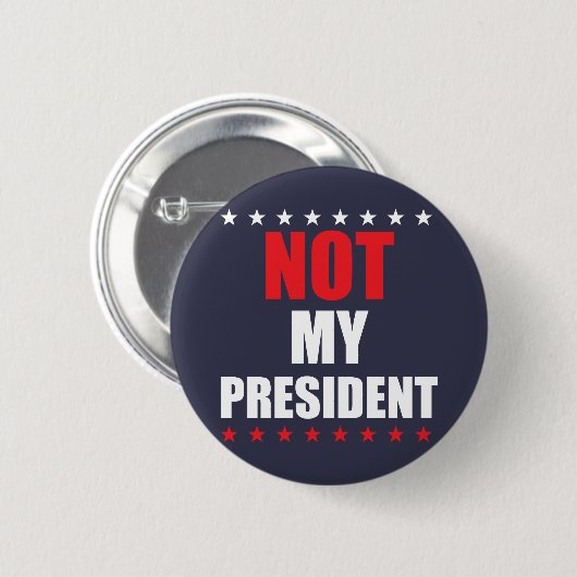 Nicht mein Präsident Button Abzeichen Button (Vorne & Hinten)