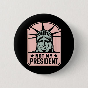 Nicht mein Präsident impeach Trump widersteht Anti Button