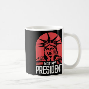 Nicht mein Präsident impeach Trump widersteht Anti Kaffeetasse