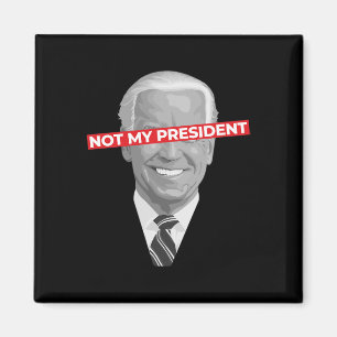Nicht mein Präsident Joe Biden - Pro Donald Trump Magnet