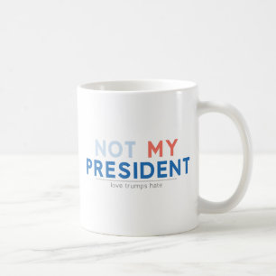 Nicht mein Präsident Kaffeetasse