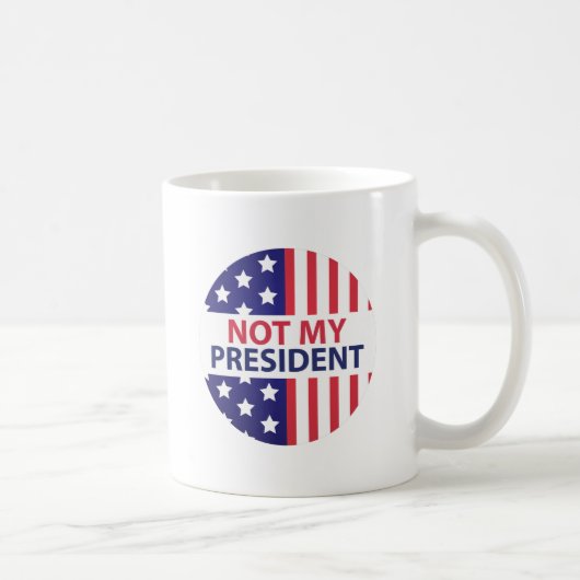 Nicht mein Präsident Kaffeetasse (Rechts)