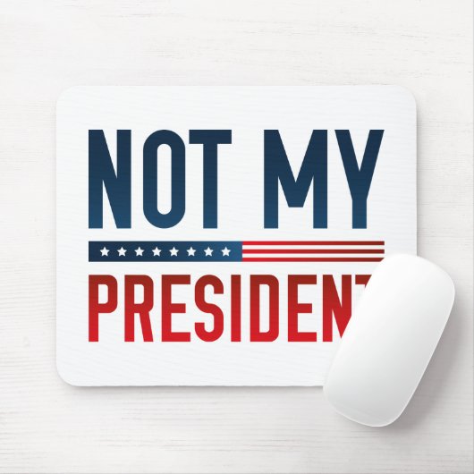 Nicht mein Präsident Mousepad (Mit Mouse)